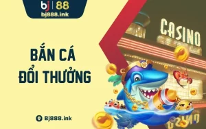 Bắn Cá Đổi Thưởng Siêu Đỉnh Cao Cùng Mẹo Chơi Thắng Lớn 2024