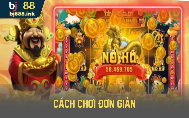 Cách chơi đơn giản 