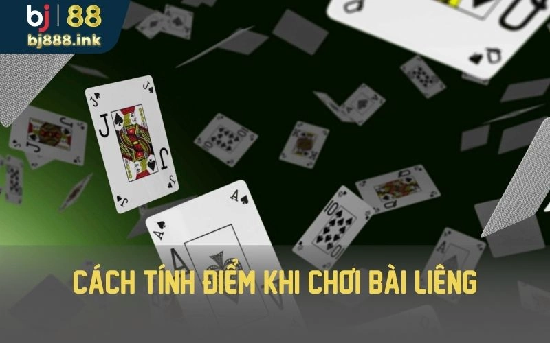 Cách tính điểm khi chơi bài liêng