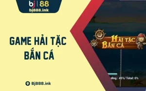 Game Hải Tặc Bắn Cá - Trò Chơi Bắn Cá Trực Tuyến Mới Lạ Số 1