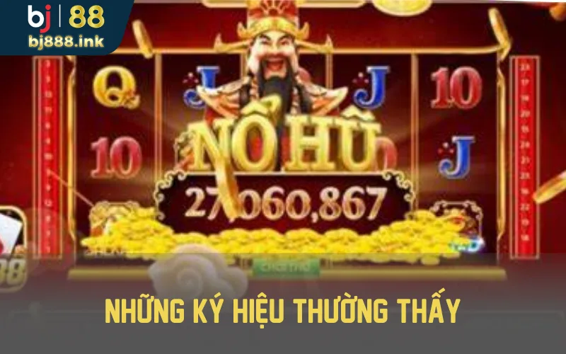 Những ký hiệu thường gặp khi chơi nổ hũ