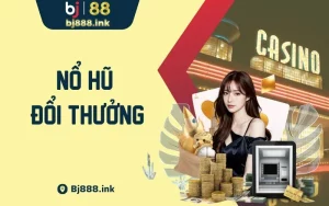 Nổ Hũ Đổi Thưởng Khái Niệm Và Những Điều Tân Binh Cần Nắm Rõ