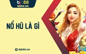 Nổ Hũ Là Gì? Hướng Dẫn Chơi Chi Tiết Cho Người Mới Bắt Đầu