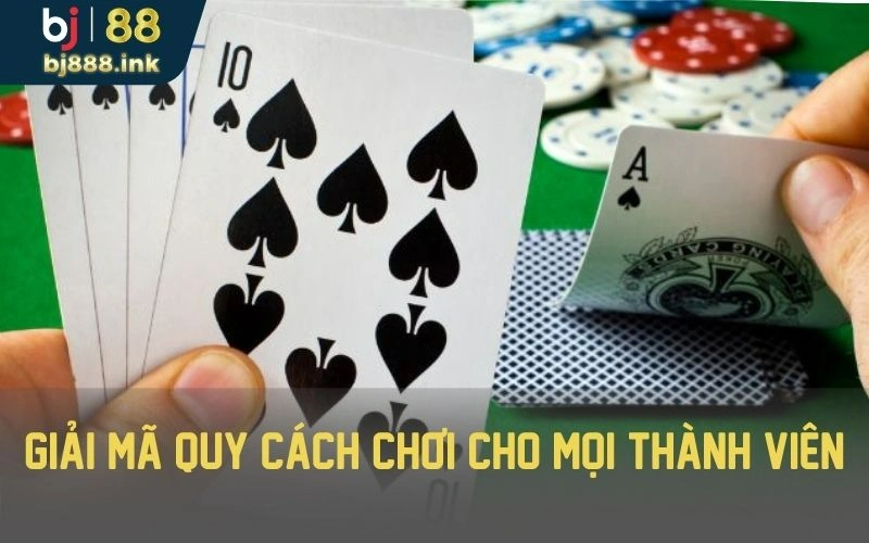 Giải mã quy cách chơi cho mọi thành viên