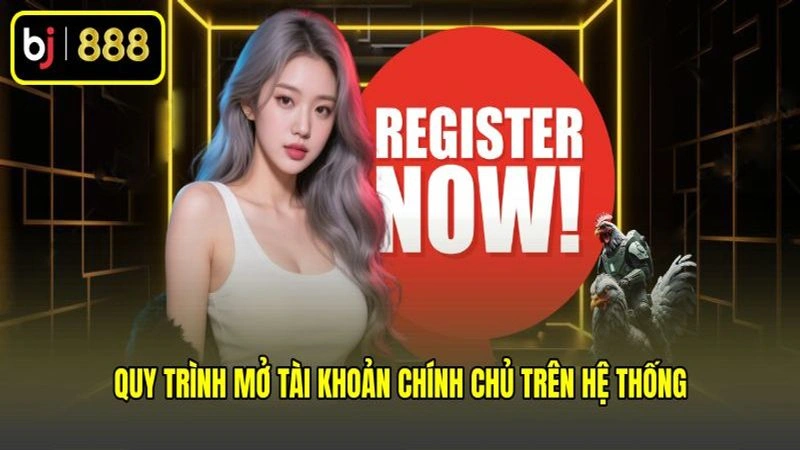 Quy trình mở tài khoản chính chủ trên hệ thống Quy trình mở tài khoản chính chủ trên hệ thống